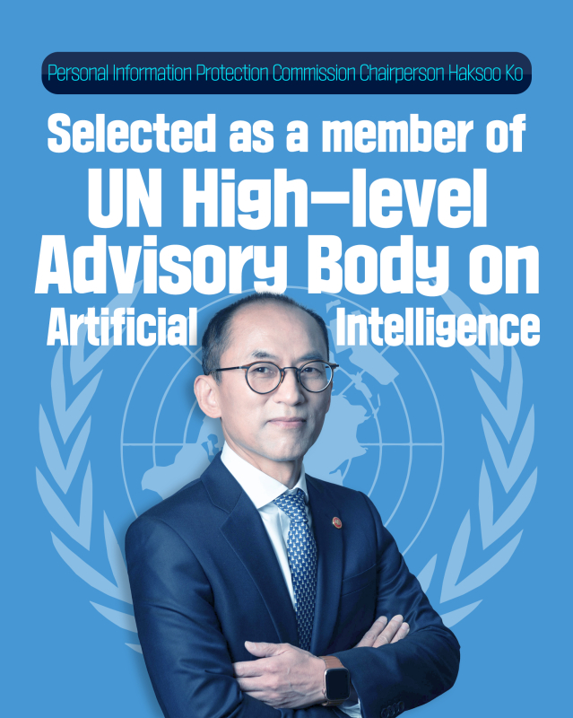 Personal Information Protection Commission Chairperson Haksoo Ko selected as a member of UN Hign-level Advisory Body on Artificial Intelligence