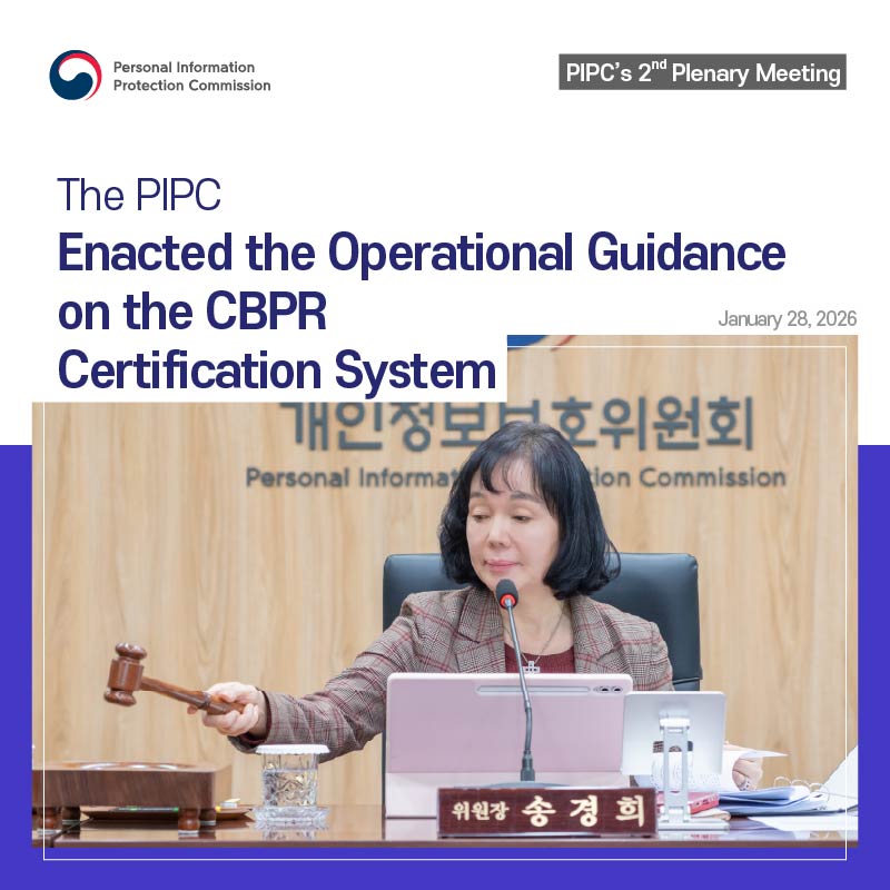 The PIPC Enacted the Operational Guidance on the CBPR Certification System